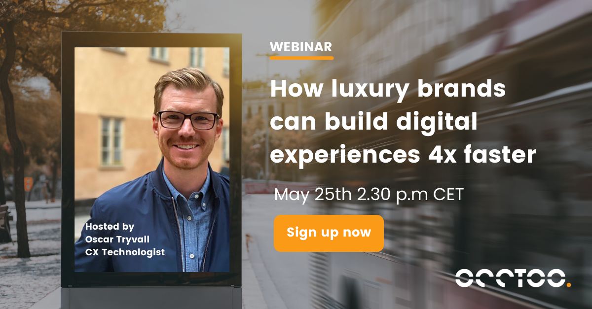 How luxury brands can build digital experiences 4x faster 25 May Sharing image